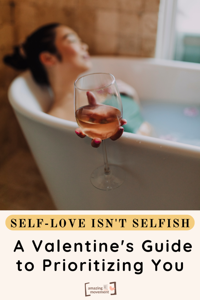 Self-Love Isn't Selfish_ A Valentine's Guide to Prioritizing You