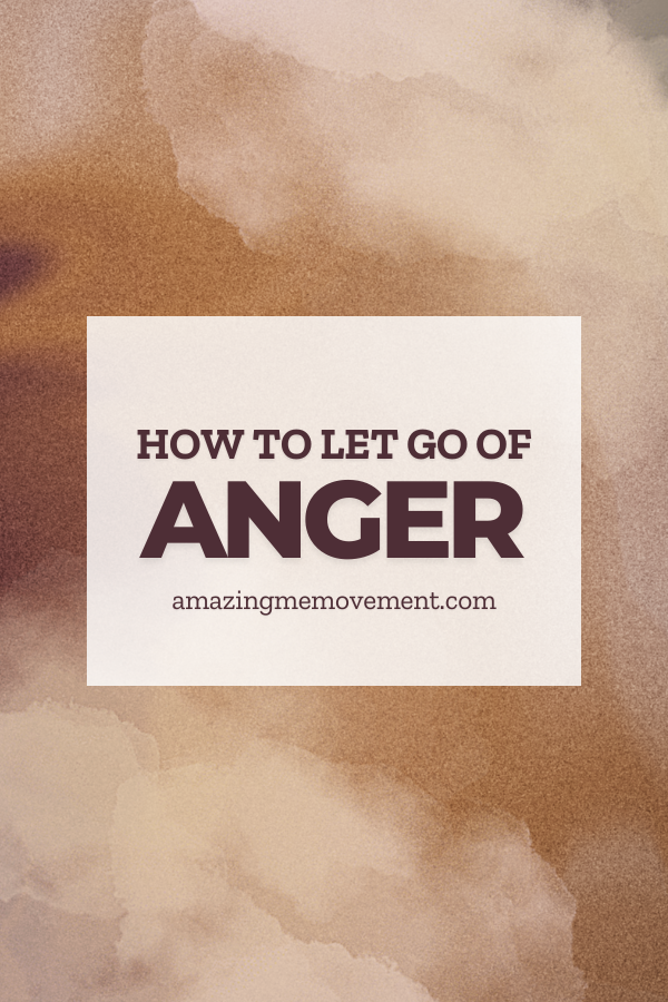 A poster about how to let go of anger #LetGoOfAnger #SayNoToAnger