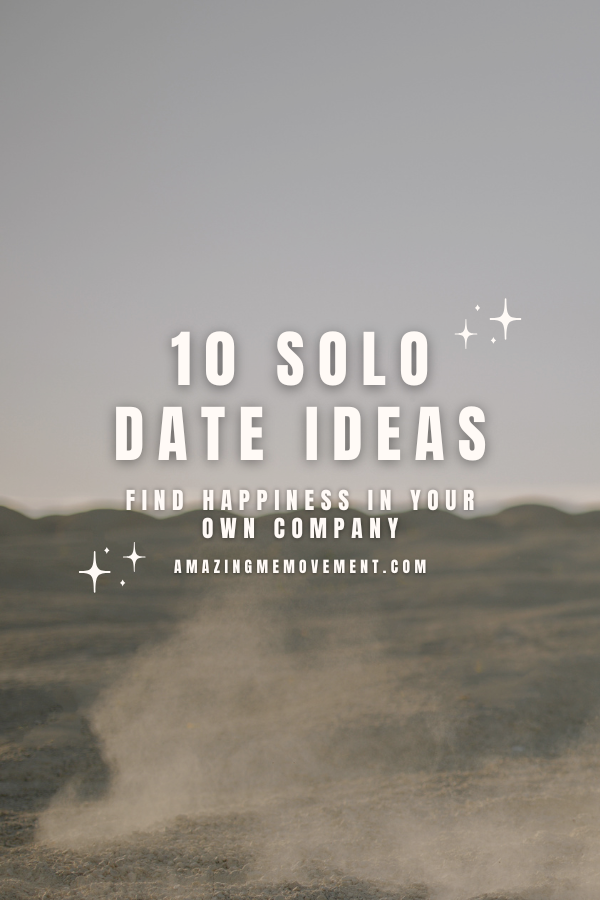 A poster about solo date ideas #SoloDateIdeas #BeingAlone