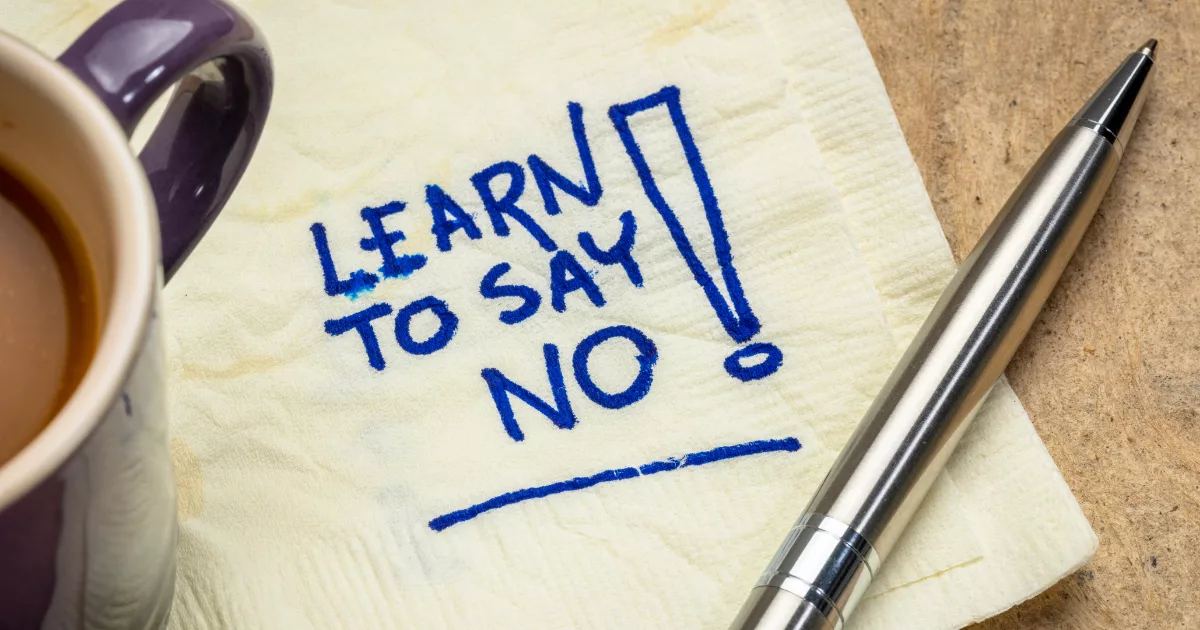 The Art Of Saying No: Reclaim Freedom By Setting Boundaries