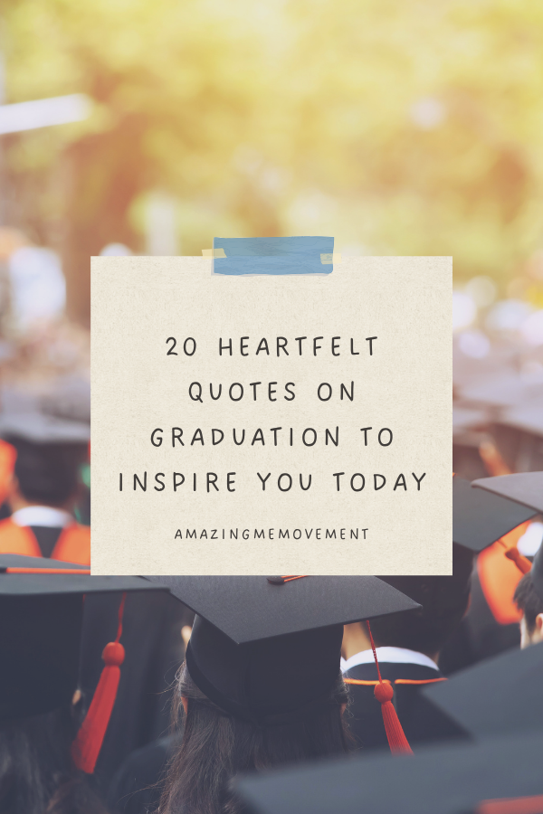 A poster about heartfelt quotes on graduation