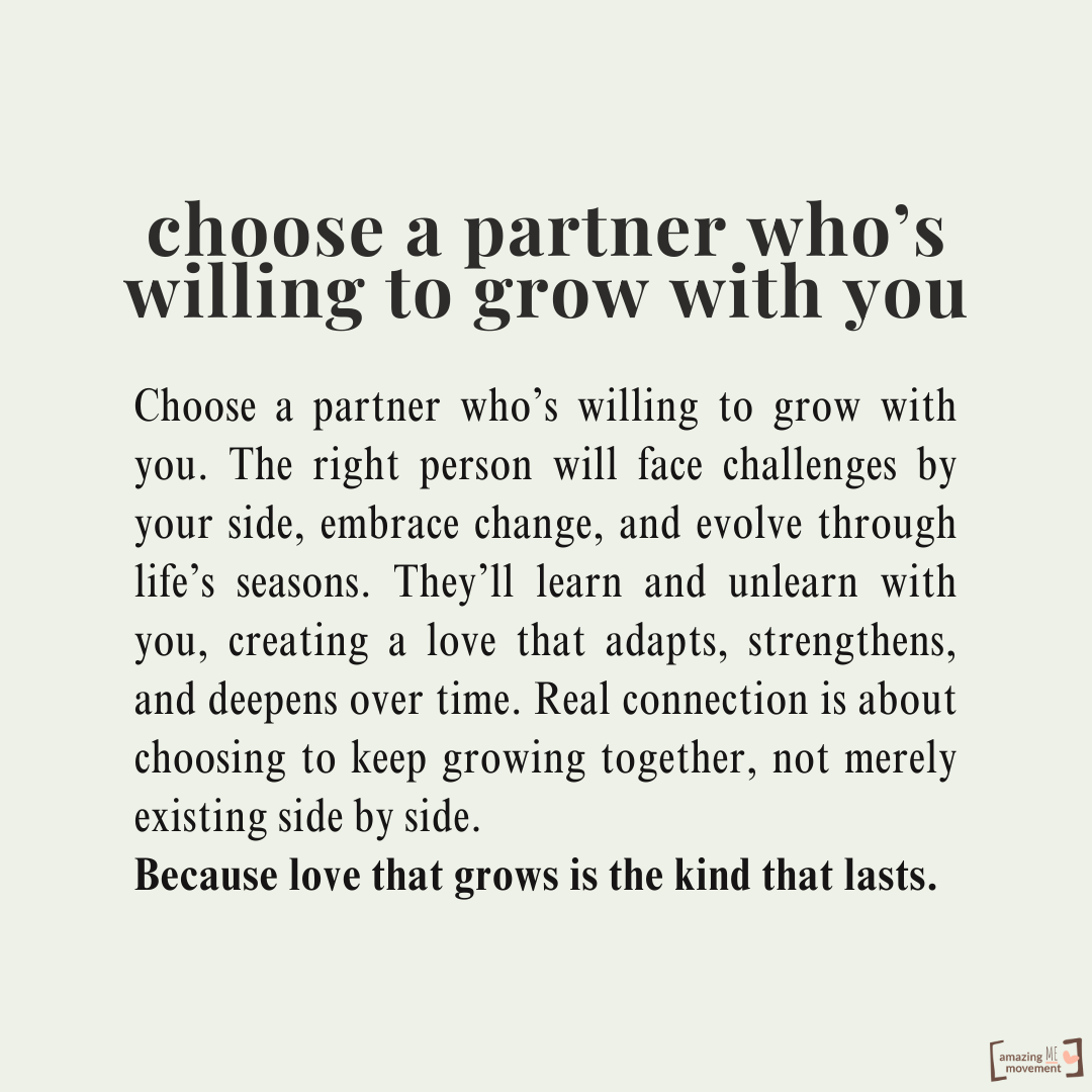 Choose a partner who's willing to grow with you #Love
