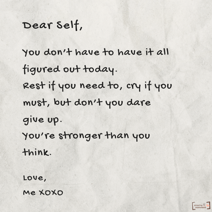 A gentle reminder that it’s okay not to have everything figured out. Rest, cry, breathe—but don’t give up. You’re stronger than you think. #DearSelf #SelfLove #EmotionalHealing #KeepGoing #MentalHealthMatters #AmazingMeMovement
