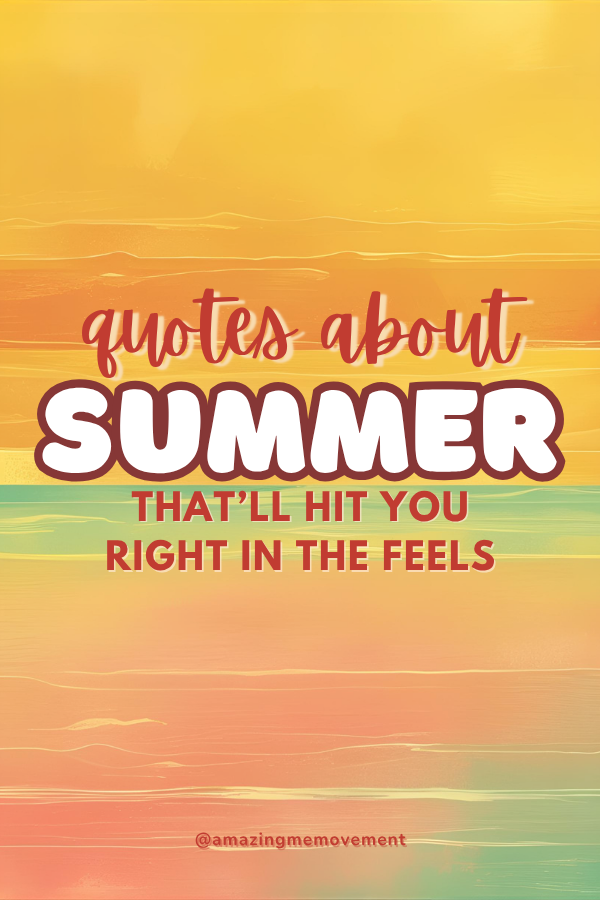 Quotes About Summer That’ll Hit You Right in the Feels