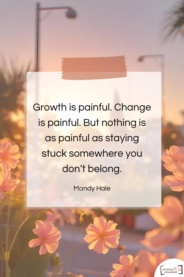 A motivational quote about life changes