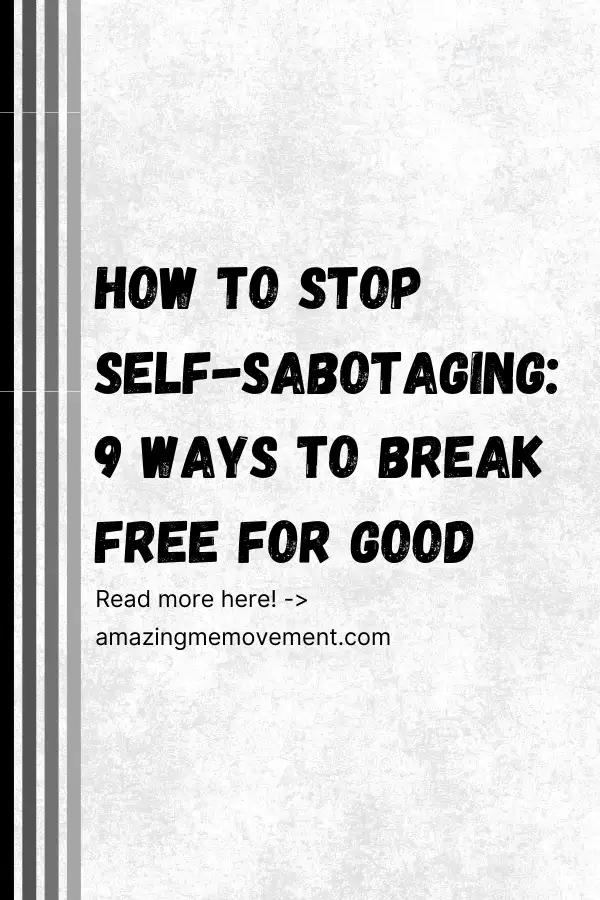 A poster for how to stop self-sabotaging #SelfSabotage