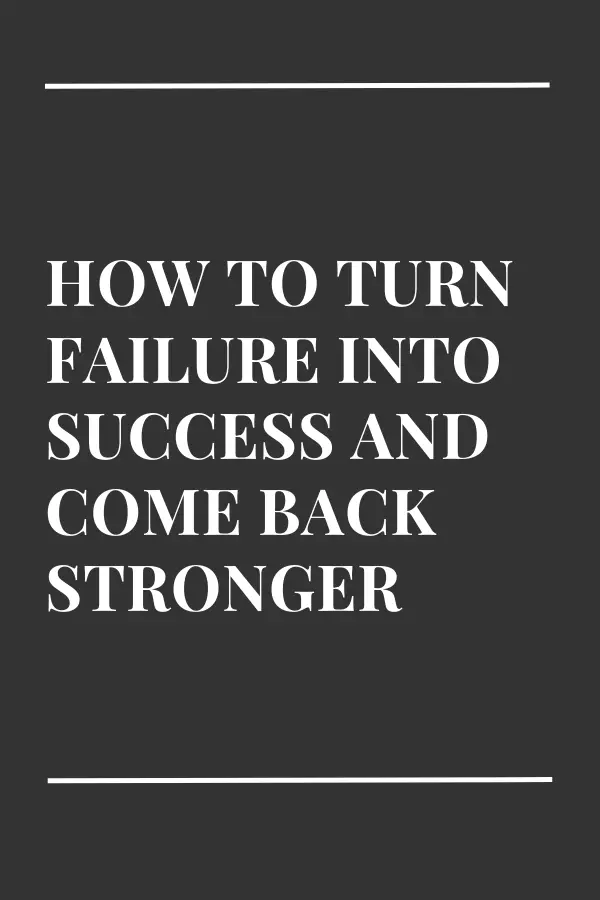 A poster for How to Turn Failure Into Success and Come Back Stronger