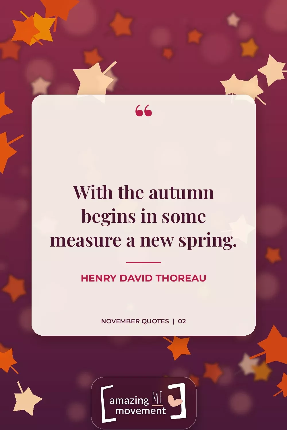 November quote by Henry David Thoreau: With the autumn begins in some measure a new spring.